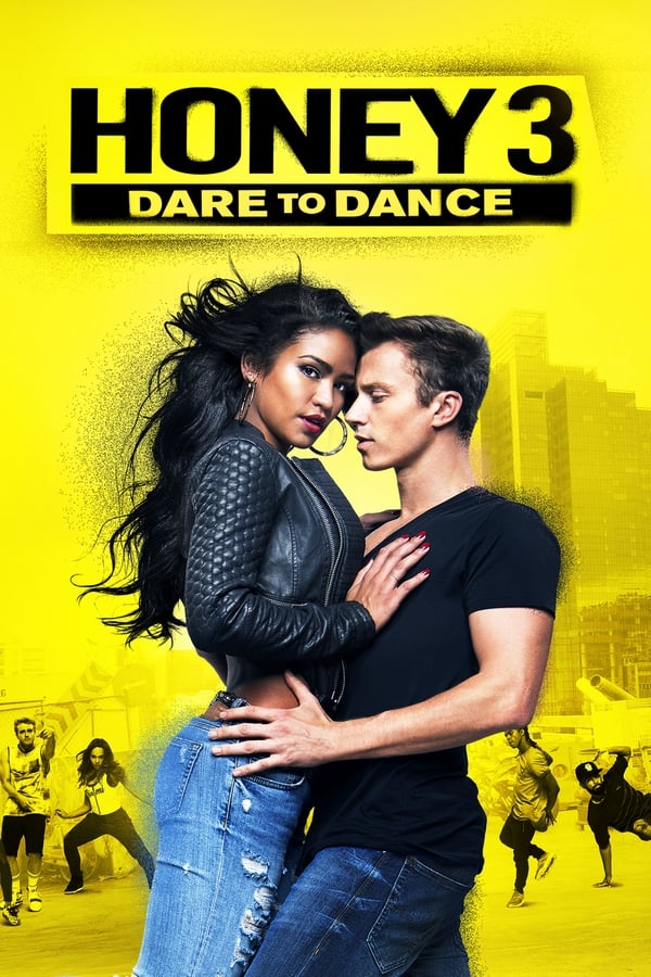 مشاهدة فيلم Honey 3: Dare to Dance 2016 اون لاين