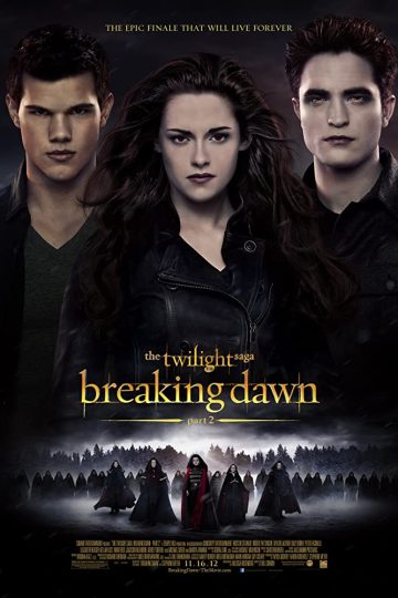 The Twilight Saga: Breaking Dawn – Part 2 ( 2012 )