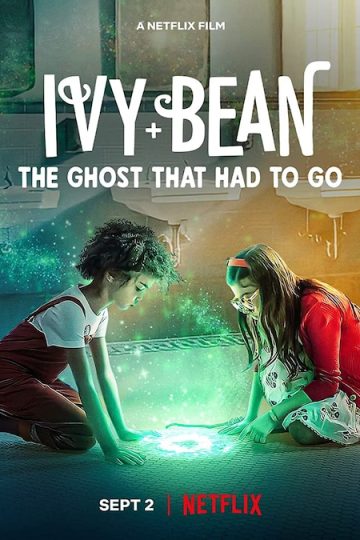 Ivy + Bean The Ghost That Had to Go ( 2022 )