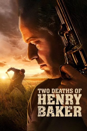 مشاهدة فيلم Two Deaths of Henry Baker 2022 اون لاين