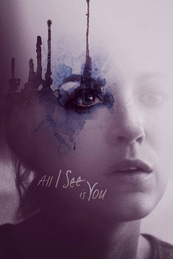 مشاهدة فيلم All I See Is You 2016 اون لاين