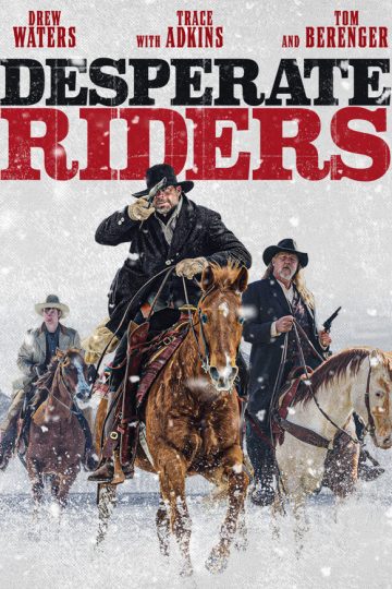 The Desperate Riders ( 2022 )