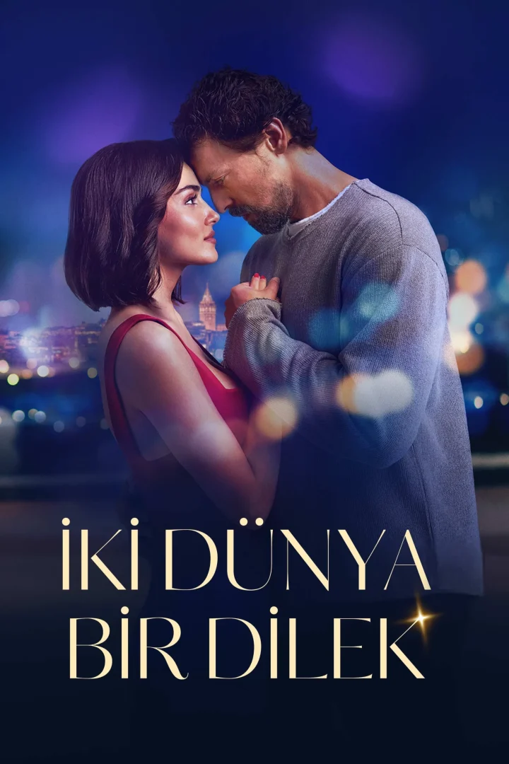 مشاهدة فيلم Iki Dünya Bir Dilek 2025 اون لاين