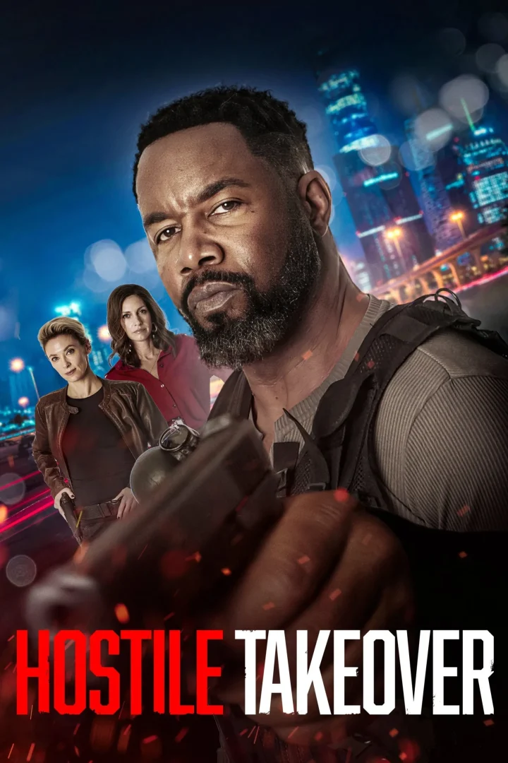 مشاهدة فيلم Hostile Takeover 2025 اون لاين