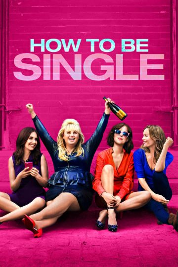 How to Be Single ( 2016 )
