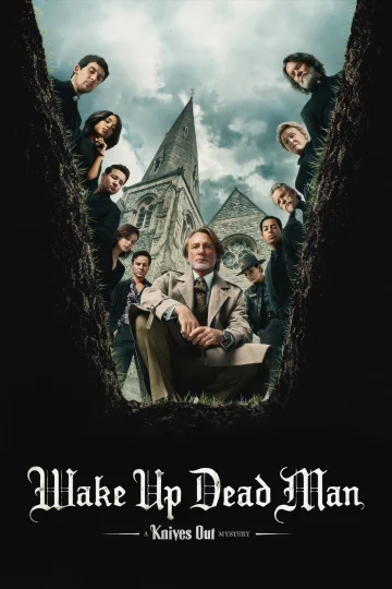 Wake Up Dead Man: A Knives Out Mystery ( 2025 )