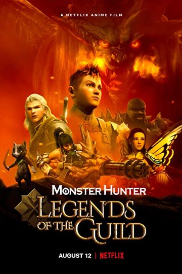 Monster Hunter: Legends of the Guild ( 2021 )