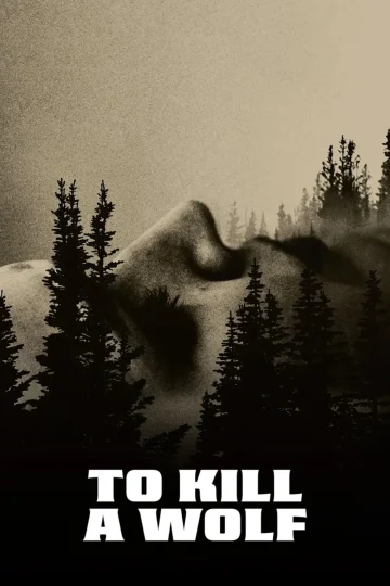 To Kill a Wolf ( 2025 )