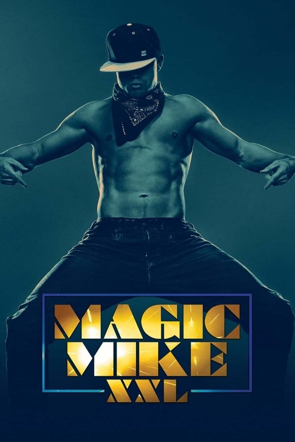مشاهدة فيلم Magic Mike XXL 2015 اون لاين