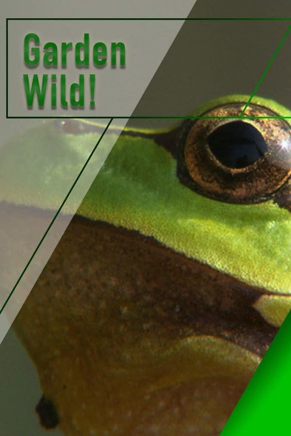 مشاهدة فيلم Garden Wild! 2015 اون لاين