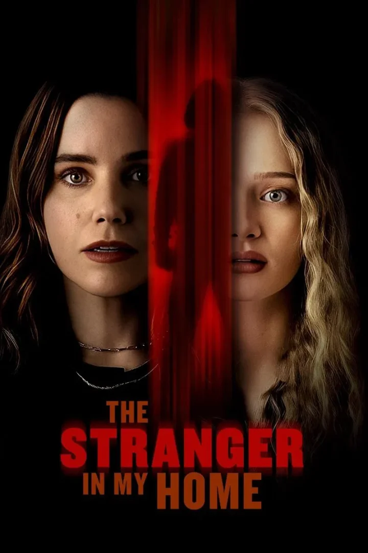 مشاهدة فيلم The Stranger in My Home 2025 اون لاين