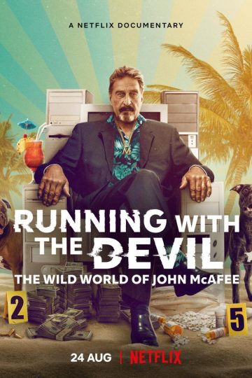 Running with the Devil: The Wild World of John McAfee ( 2022 )