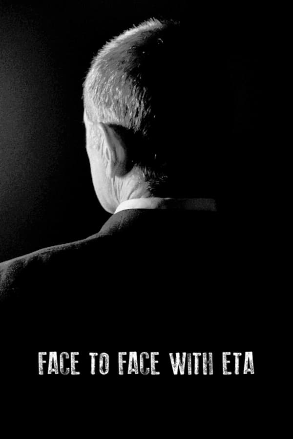 مشاهدة فيلم Face to Face with ETA: Conversations with a Terrorist 2023 اون لاين