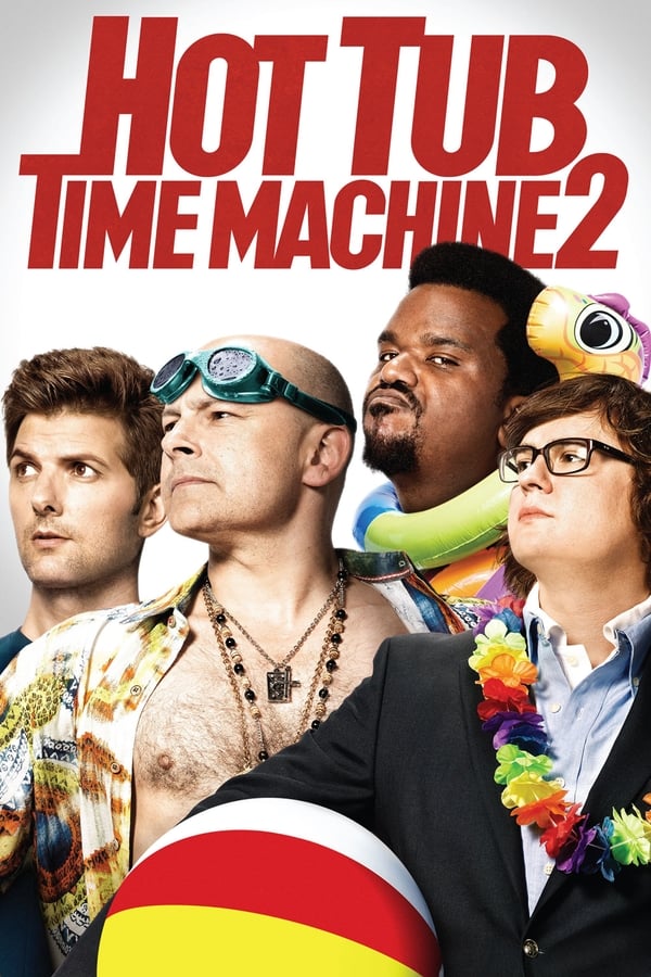 مشاهدة فيلم Hot Tub Time Machine 2 2015 اون لاين