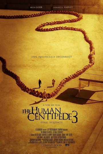 The Human Centipede III ( 2015 )