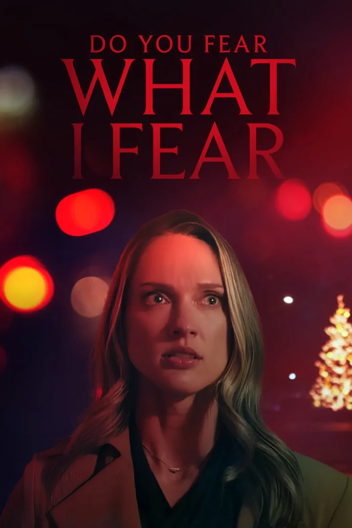 مشاهدة فيلم Do You Fear What I Fear 2025 اون لاين