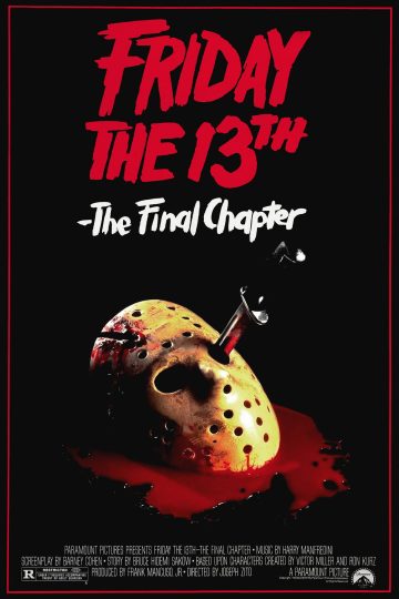 Friday the 13th: The Final Chapter ( 1984 )
