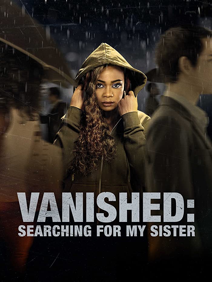 مشاهدة فيلم Vanished: Searching for My Sister 2022 اون لاين