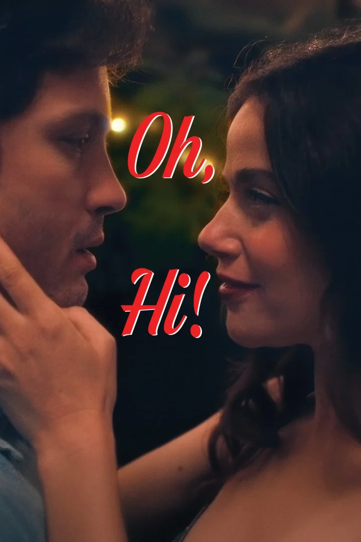 مشاهدة فيلم Oh, Hi! 2025 اون لاين