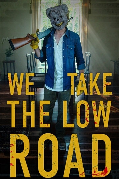 مشاهدة فيلم We Take the Low Road 2019 اون لاين