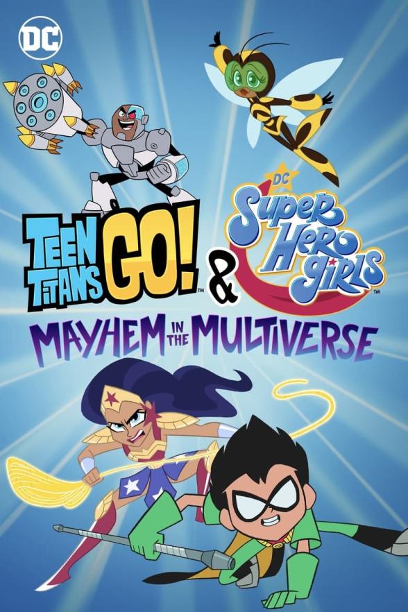 مشاهدة فيلم Teen Titans Go! & DC Super Hero Girls: Mayhem in the Multiverse 2022 اون لاين