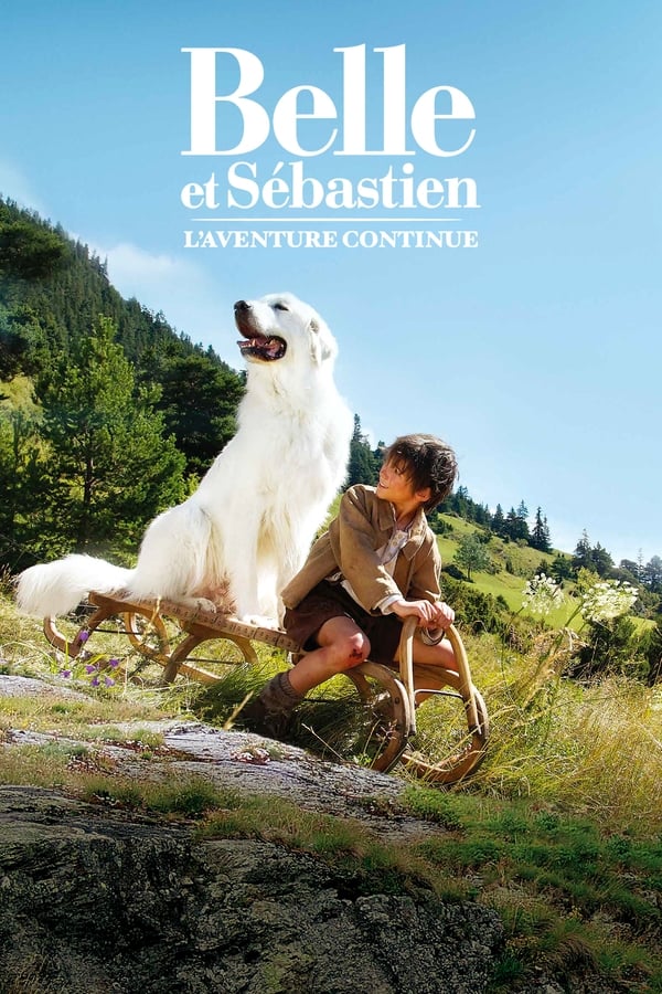 مشاهدة فيلم Belle & Sebastian: The Adventure Continues 2015 اون لاين