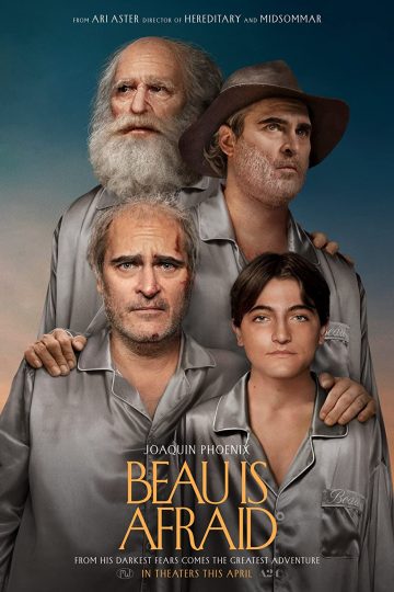 Beau Is Afraid ( 2023 )