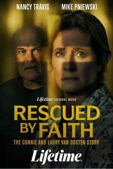Rescued by Faith: The Connie and Larry Van Oosten Story ( 2026 )