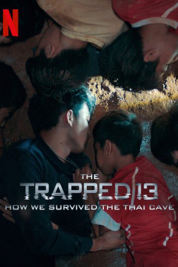 The Trapped 13: How We Survived the Thai Cave ( 2022 )