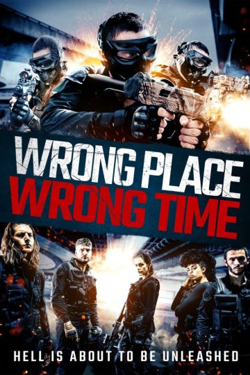 Wrong Place Wrong Time ( 2021 )