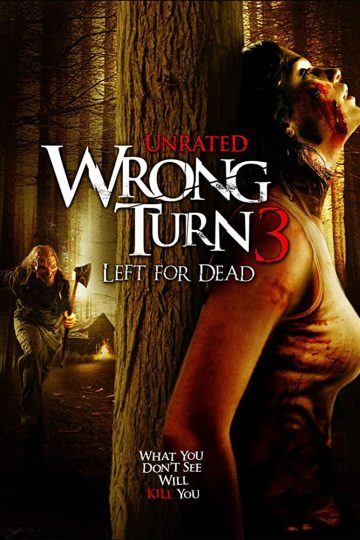 Wrong Turn 3: Left for Dead ( 2009 )