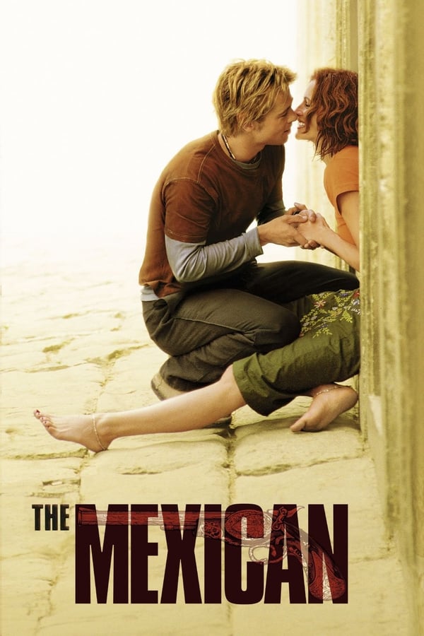 مشاهدة فيلم The Mexican 2001 اون لاين